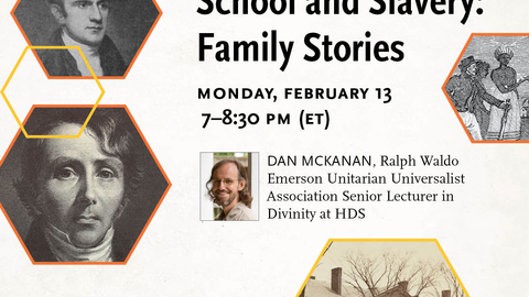 Harvard Divinity School and Slavery: Family Stories